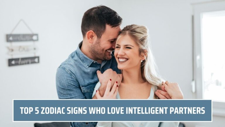 Zodiac Signs Who Love Intelligent Partners